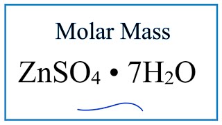 Molar Mass / Molecular Weight of ZnSO4 • 7H2O: Zinc sulfate heptahydrate