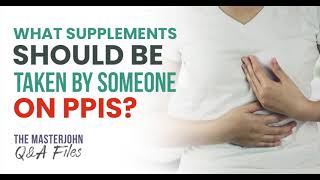 What supplements should be taken by someone on PPIs?