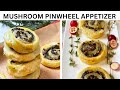 MUSHROOM PINWHEELS/ THE BEST DAINTY BITE APPETIZER