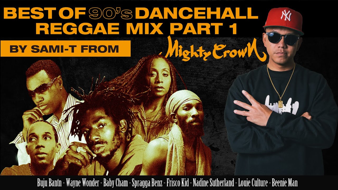 Best Of 90s Dancehall Reggae Mix 1 By Sami T From Mighty Crown Youtube Music Best Of 90s Dancehall Reggae Mix 1 By Sami T From Mighty Crown Youtube Music