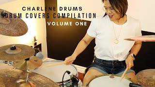 CHARLENE DRUMS | VOLUME ONE | DRUM COVER COMPILATION by Charlene Nosce