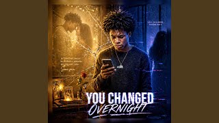 You Changed Overnight