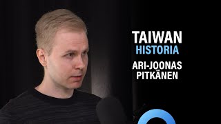 Taiwan: Historia, itsenäisyys ja suhde Kiinaan (Ari-Joonas Pitkänen) | Puheenaihe 264