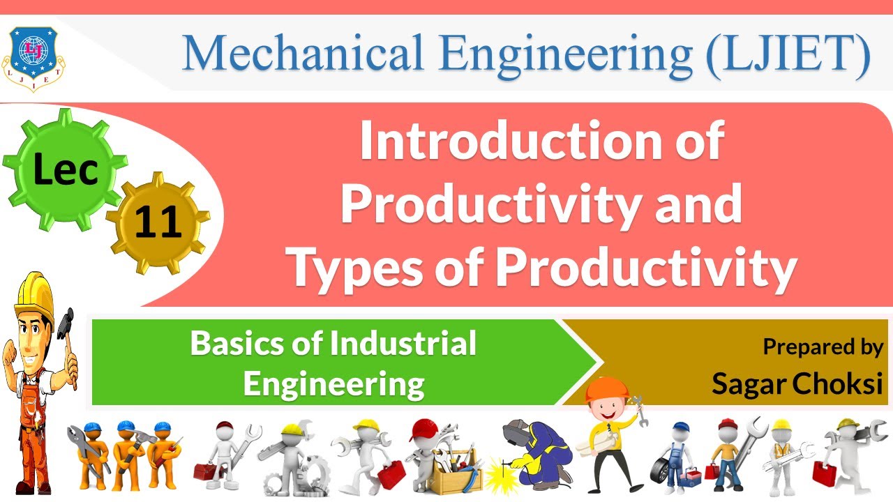 L 11 Productivity And Types Of Productivity | Basics Of Industrial ...