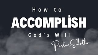 How to Accomplish God’s Will.