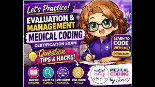 Lets Practice Evaluation and Management Medical Coding Certification Exam Question Tips Hacks