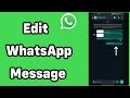 How to Edit WhatsApp Messages After Sending | How to edit sent messages on WhatsApp
