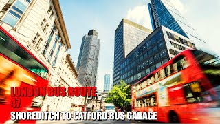 London Bus Ride - Route 47 Full Journey From Shoreditch To Catford Bus Garage