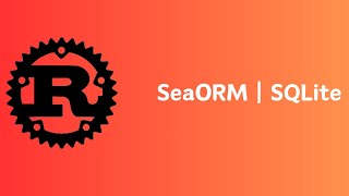 Rust | SeaORM | SQLite | Entity | Model | Insert | Delete | Update | Tutorial