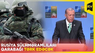 Ərdoğan Rusiya sülhməramlılarının Qarabağı tərk edəcəyi tarixi açıqladı