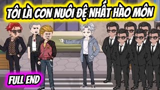 (Full End) Tôi Là Con Nuôi Đệ Nhất Hào Môn | Thiết Review