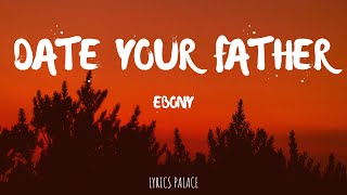 Ebony - Date Your Father Lyrics