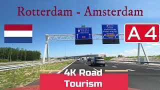 Driving The Netherlands: A4 \u0026 A5 Rotterdam - Amsterdam - 4K motorway drive