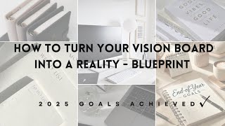 How to Turn Your Vision Board into a Reality - BLUEPRINT. Crush Your 2025 Goals!