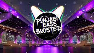 Na Ja Pav Dharia [BASS BOOSTED] | Latest Punjabi Bass Boosted Songs