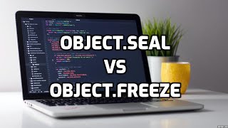 Object.seal vs Object.freeze | JavaScript