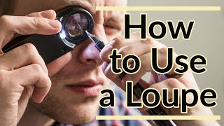 Using a Loupe with a Fountain Pen - Basics