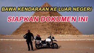 Bawa Kendaraan Sendiri Keluar Negeri - Siapkan Dulu Dokumen Ini !!