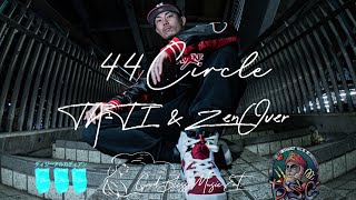 44 Circle / TA-TI Prod.Zenover (B.S.C CREW)