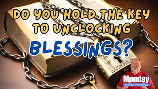 The Secret to Unlocking God's Blessings