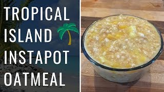 Tropical Island Oatmeal (Vegan, WFPB)