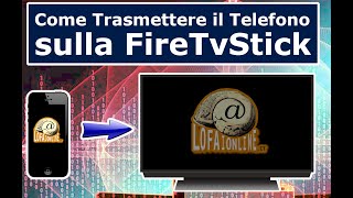 Come Trasmettere il Telefono sulla Fire Tv Stick (Android e iPhone Mirroring)