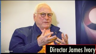 James Ivory on Films, Ismail Merchant \u0026, India