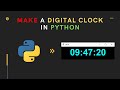 digital clock in Python | How to make a clock in python | Python Project | Python Tkinter