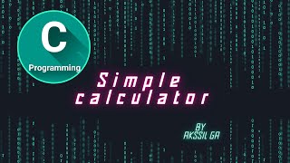 Solve basic c programming problems 13 : Simple calculator