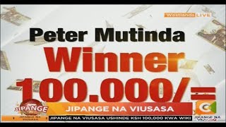 Jipange na Viusasa winner Peter Mutinda takes home 100,000