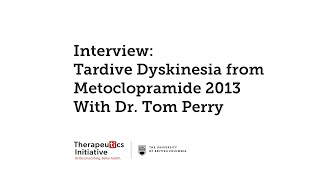 Dr. Tom Perry: Tardive Dyskinesia From Metoclopramide 2013