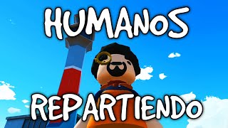 HUMANOS REPARTIENDO