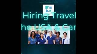 We are hiringTravel nurses for the USA \u0026 Canada 2