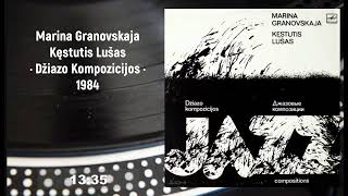 Marina Granovskaja / Kęstutis Lušas - Džiazo Kompozicijos (Full LP, 1984, vinyl)