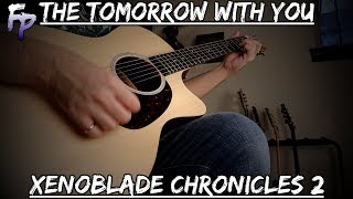 The Tomorrow With You - Xenoblade Chronicles 2 Arrangement || Forsaken Panda