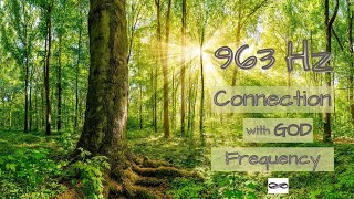 963Hz, Frequency of God, Law of Attraction, Miracle Healing, Open Up to the Universe