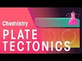 Plate Tectonics | Environmental Chemistry | Chemistry | FuseSchool