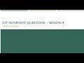 Interview Questions in IoT (Internet of Things) - Session 4