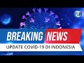 🔴 BREAKING NEWS: UPDATE Kasus Covid-19 di Indonesia 25 Februari 2021, Bertambah 8.493 Pasien Positif