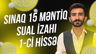 Sınaq 15. Məntiq izahı 1-ci hissə. Elşad Musayev