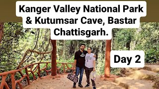 Maclene & Khushbu|Day 2|Kanger Valley National Park|Kutumsar Cave|Jungle Safari|Boating|Chattisgarh