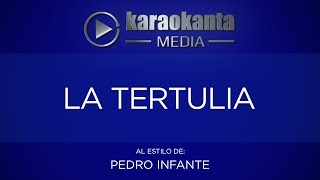 Karaokanta - Pedro Infante - La tertulia