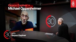 Climate change: Michael Oppenheimer on how we need to prepare | 30 with Guyon Espiner Ep.8 | RNZ