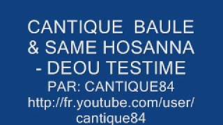 CANTIQUE BAULE ET SAME DEOU TESTIME