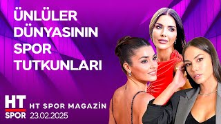 HT Spor Magazin (23 Şubat 2025) - HT Spor