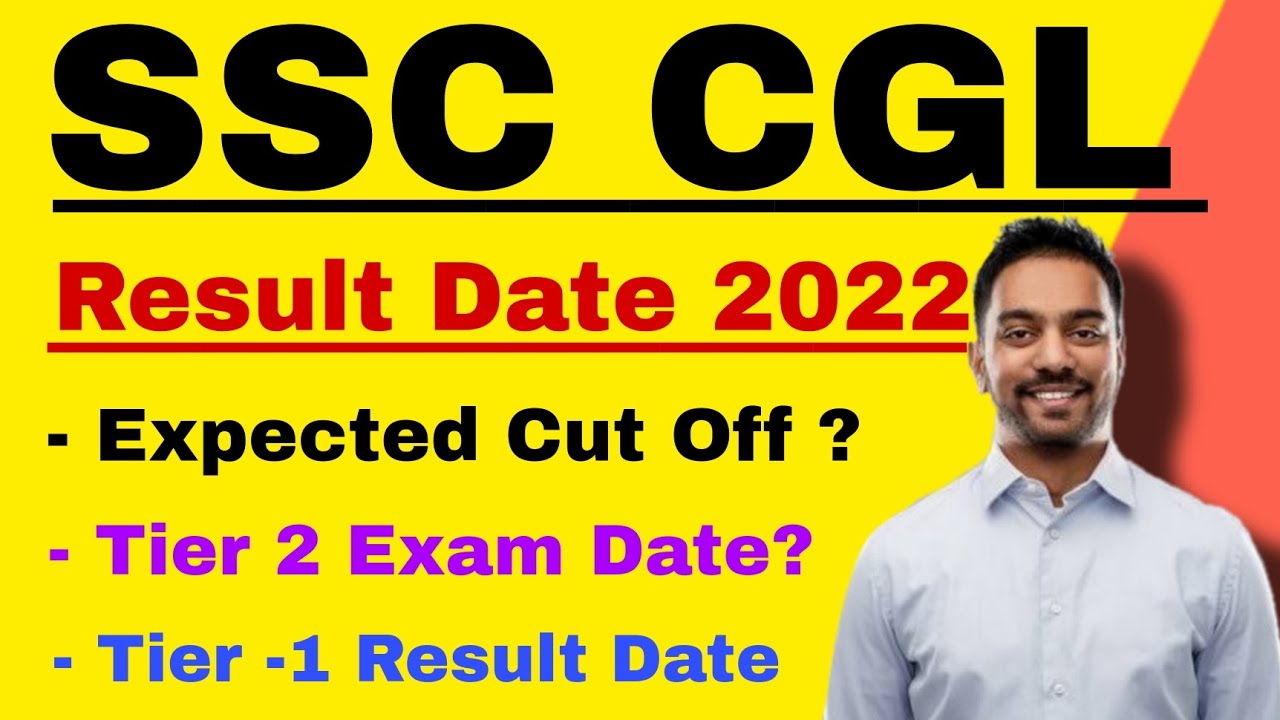 SSC CGL Result Date 2022 | SSC CGL Expected Cut Off 2022 | SSC CGL ...