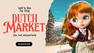 ⛰️ Visiting The Dutch Market In a Cold Day With a Cozy Meal 🍲 I Little Doll Stories