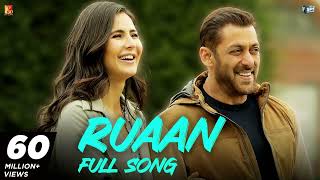 Ruaan Full Song   Tiger 3   Salman Khan, Katrina Kaif   Pritam, Arijit Singh, Irshad Kamil, New Song