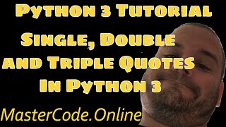 How To Use Single, Double and Triple Quotes In Python 3