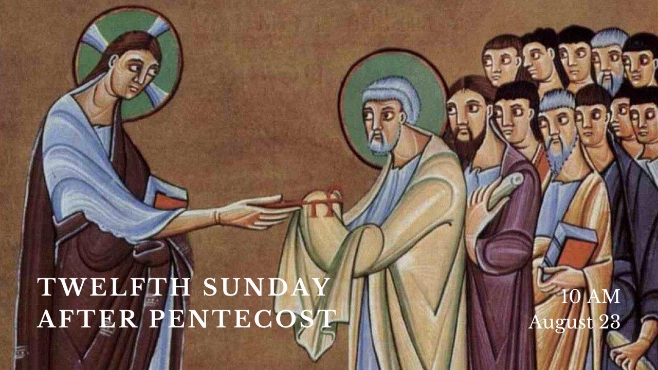 Twelfth Sunday After Pentecost - YouTube